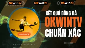 Kết quả bóng đá hôm nay được cập nhật liên tục theo thời gian thực tại OKwinTV 